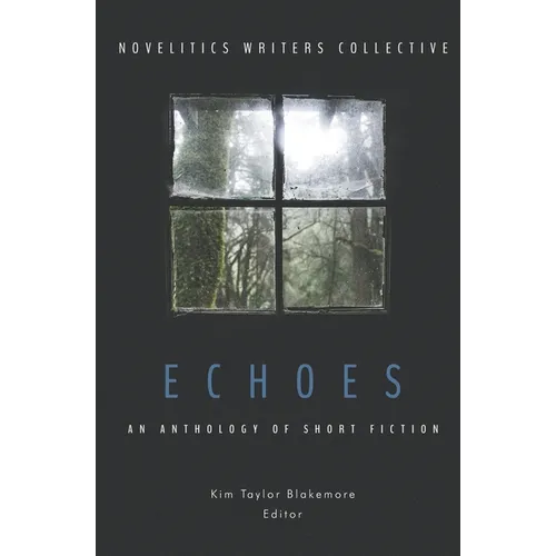 Echoes: An Anthology of Short Fiction