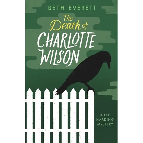 The Death of Charlotte Wilson: A Lee Harding Mystery