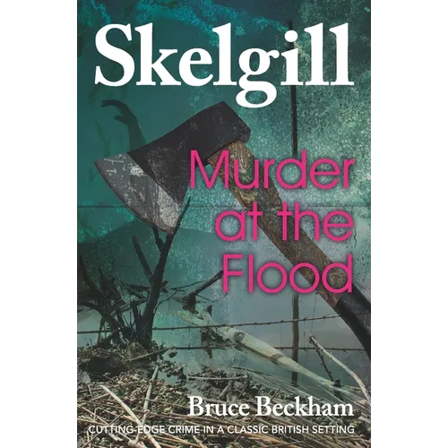 Murder at the Flood: Inspector Skelgill Investigates