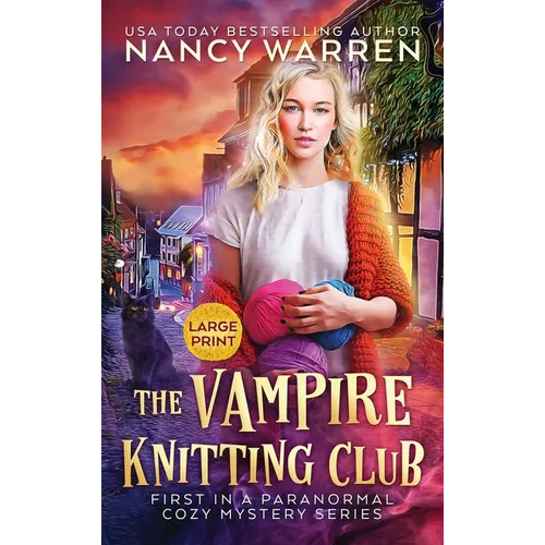 The Vampire Knitting Club (Large Print): A Paranormal Cozy Mystery