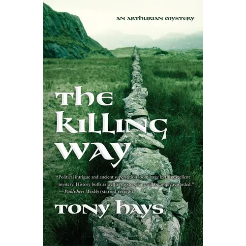 The Killing Way: An Arthurian Mystery