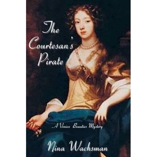 The Courtesan's Pirate: A Venice Beauties Mystery