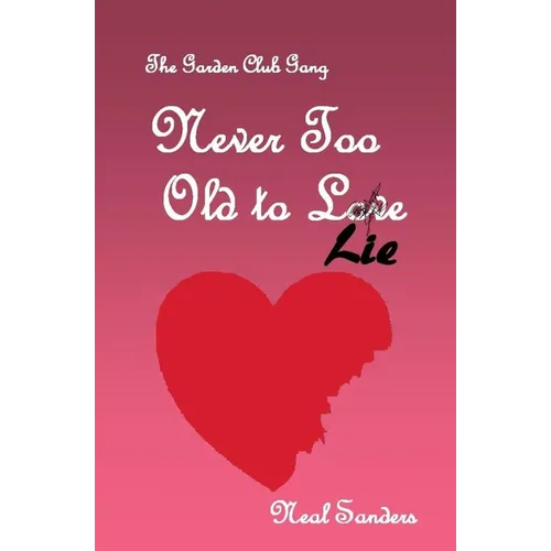 Never Too Old to Lie
