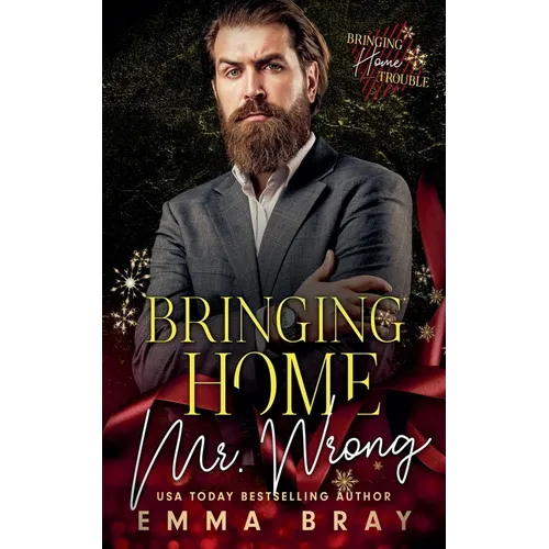 Bringing Home Mr. Wrong
