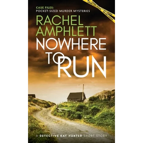 Nowhere to Run: A Detective Kay Hunter short story