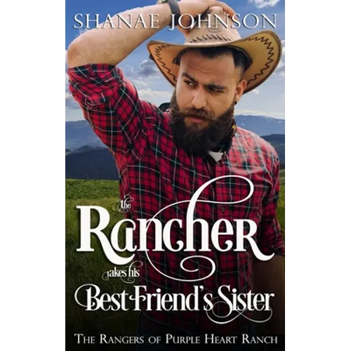 The Rancher takes his Best Friend's Sister