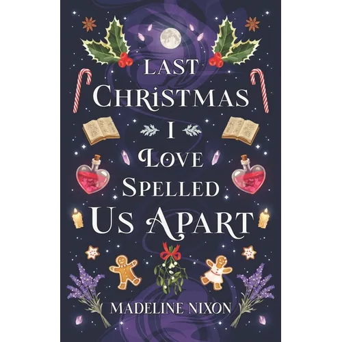 Last Christmas I Love-Spelled Us Apart