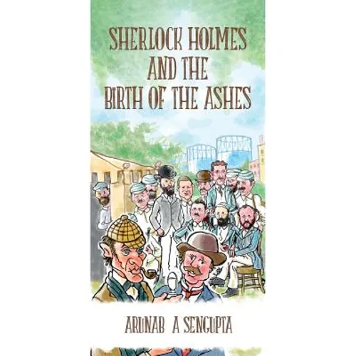 Sherlock Holmes and the Birth of the Ashes