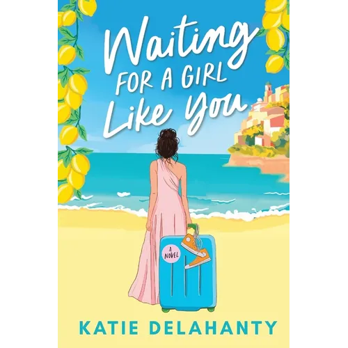 Waiting for a Girl Like You