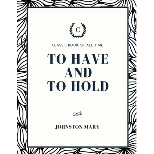 To Have and to Hold
