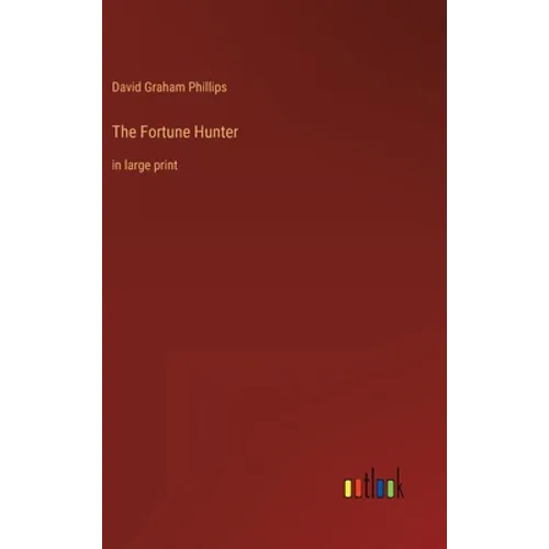 The Fortune Hunter: in large print