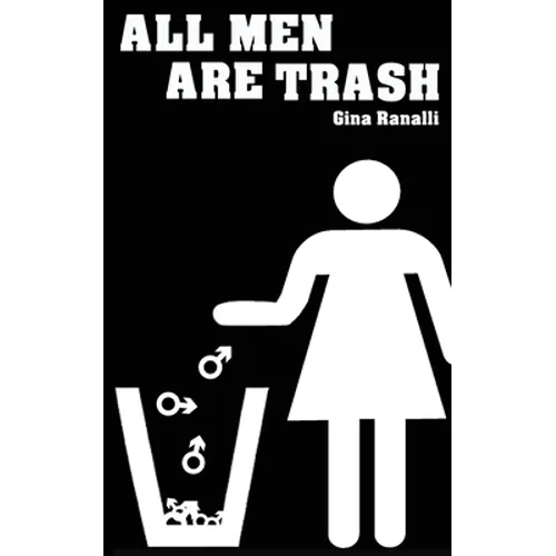 All Men Are Trash