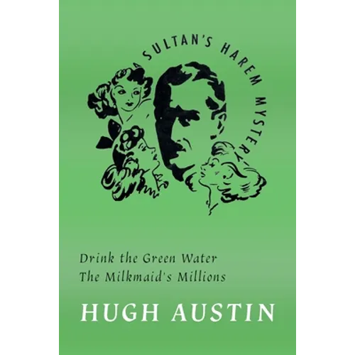 Drink the Green Water / The Milkmaid's Millions