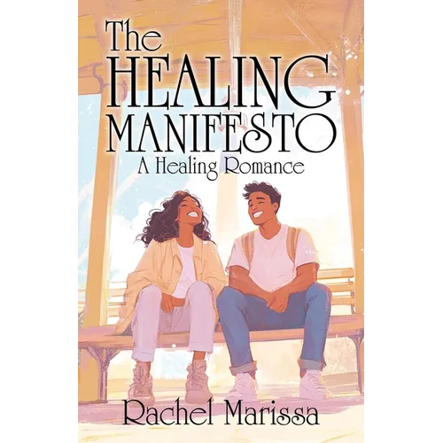 The Healing Manifesto: A Healing Romance