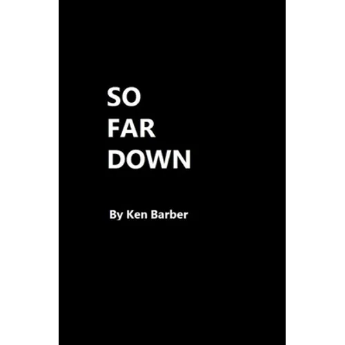 So Far Down