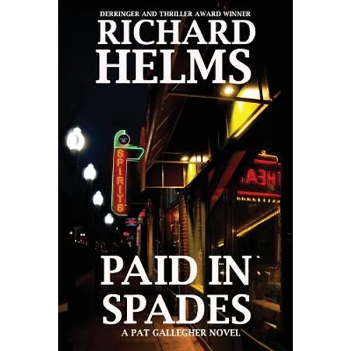 Paid In Spades: A Pat Gallegher Novel