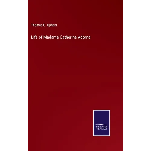 Life of Madame Catherine Adorna