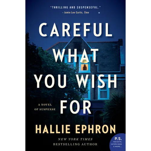 Careful What You Wish for: A Novel of Suspense