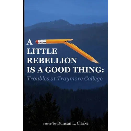 A Little Rebellion Is a Good Thing: Troubles at Traymore College