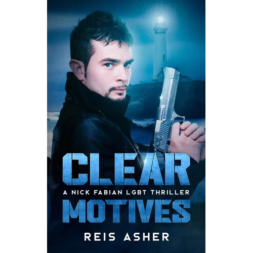 Clear Motives: A Nick Fabian LGBT Thriller