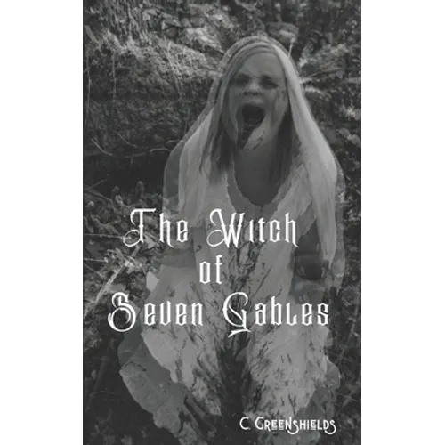 The Witch of Seven Gables: Vol. 1