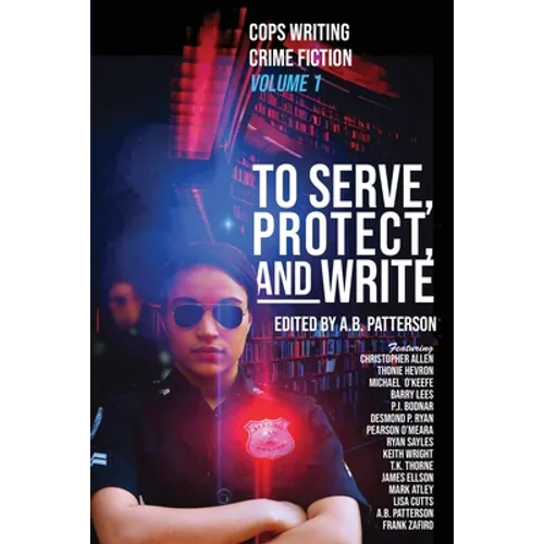 To Serve, Protect, and Write: Cops Writing Crime Fiction