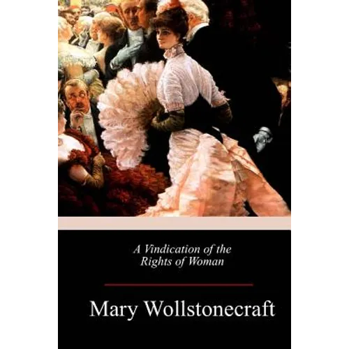 A Vindication of the Rights of Woman