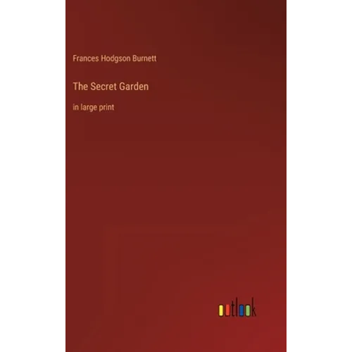 The Secret Garden: in large print