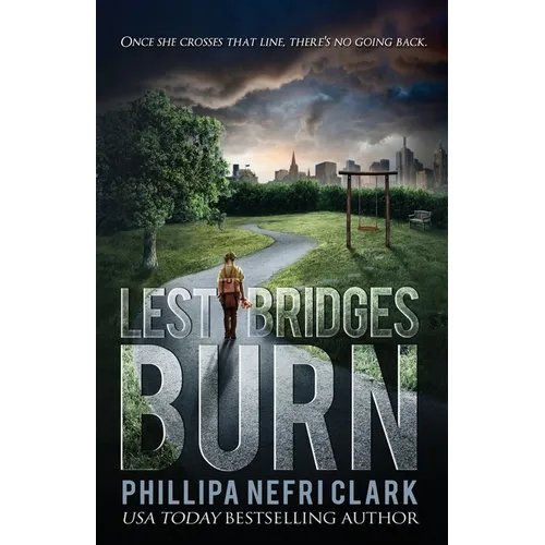 Lest Bridges Burn