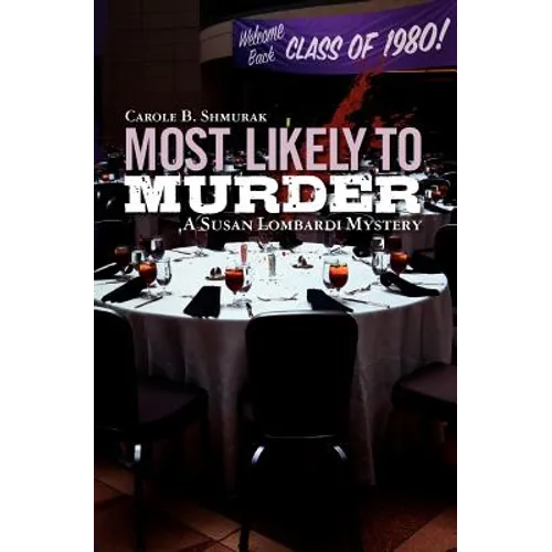 Most Likely to Murder: A Susan Lombardi Mystery