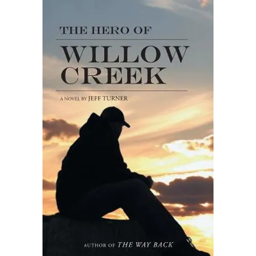 The Hero of Willow Creek