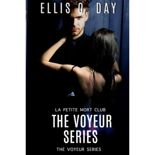 The Voyeur Series: La Petite Morte Club