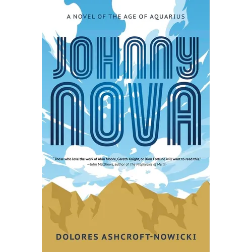 Johnny Nova: A Novel of the Age of Aquarius