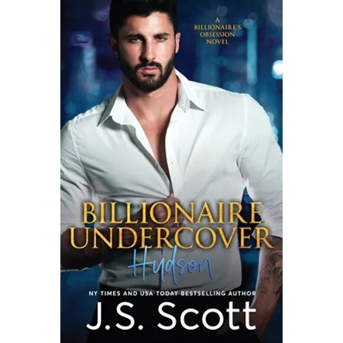 Billionaire Undercover: The Billionaire's Obsession Hudson