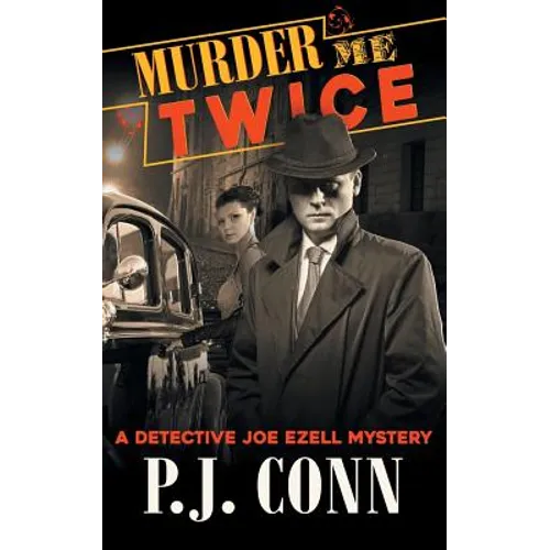 Murder Me Twice (A Detective Joe Ezell Mystery, Book 1)
