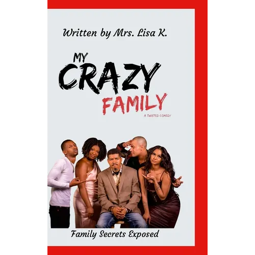 My Crazy Family: A Twisted Comedy