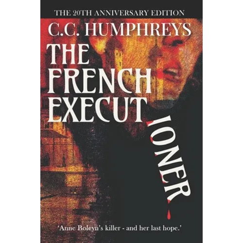 The French Executioner: The 20th Anniversary Edition