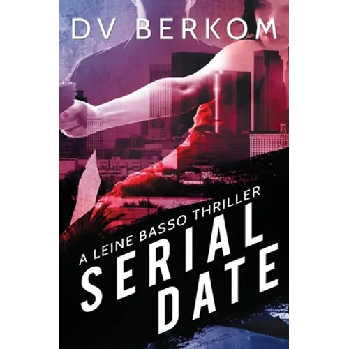 Serial Date: A Leine Basso Thriller