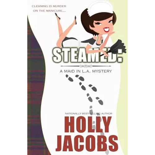 Steamed: A Maid in LA Mysteries