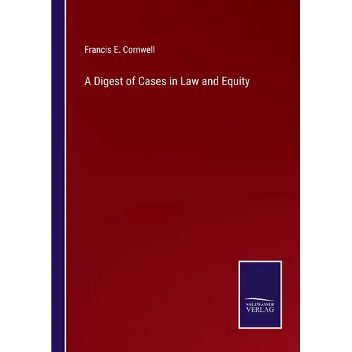 A Digest of Cases in Law and Equity