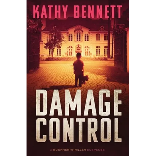 Damage Control: A Buckner Thriller Suspense
