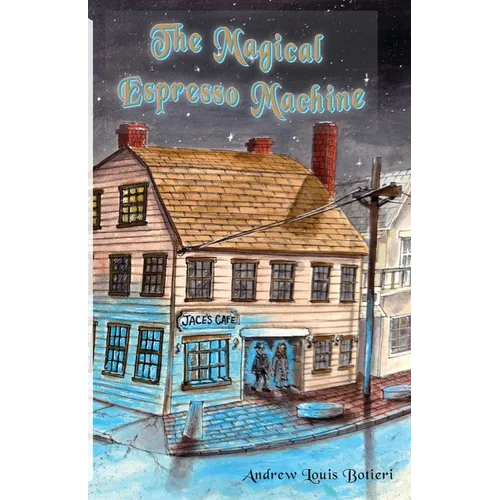 The Magical Espresso Machine: A Novel, A Historical Fiction Love Story