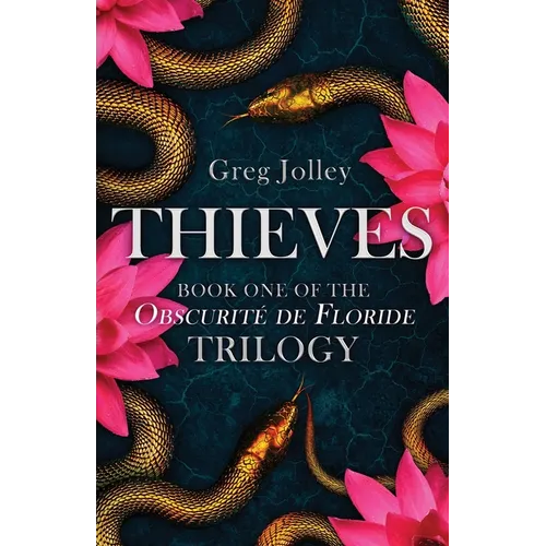 Thieves: Book One: The Obscurité de Floride Trilogy