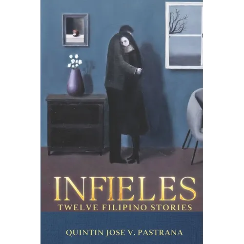 Infieles: Twelve Filipino Stories