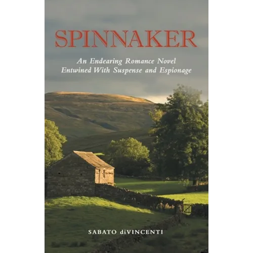 Spinnaker: An Endearing Romance Novel Entwined with Suspense and Espionage