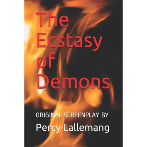 The Ecstasy of Demons: Sequel to The Agony of Angels