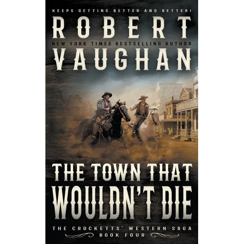 The Town That Wouldn't Die: A Classic Western