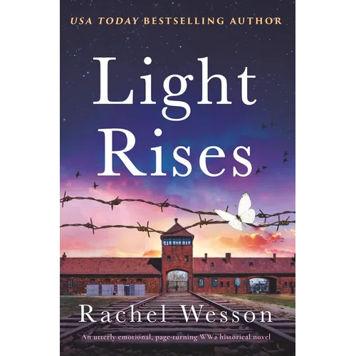 Light Rises: An Utterly Emotional, Page-Turning Ww2 Historical Novel