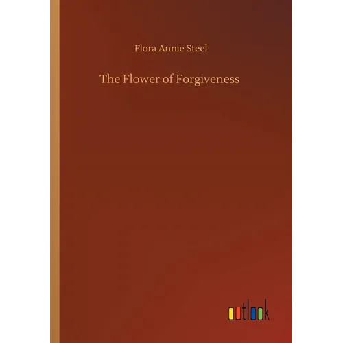 The Flower of Forgiveness