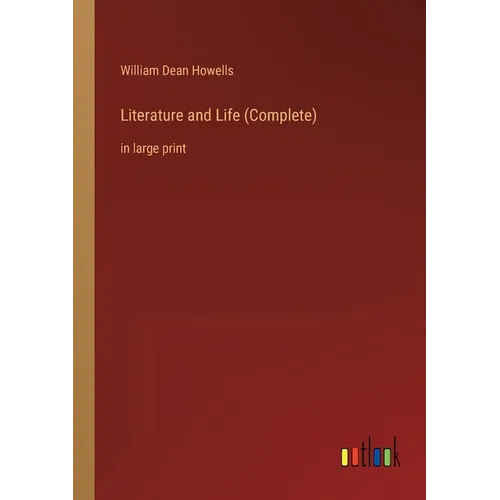 Literature and Life (Complete): in large print